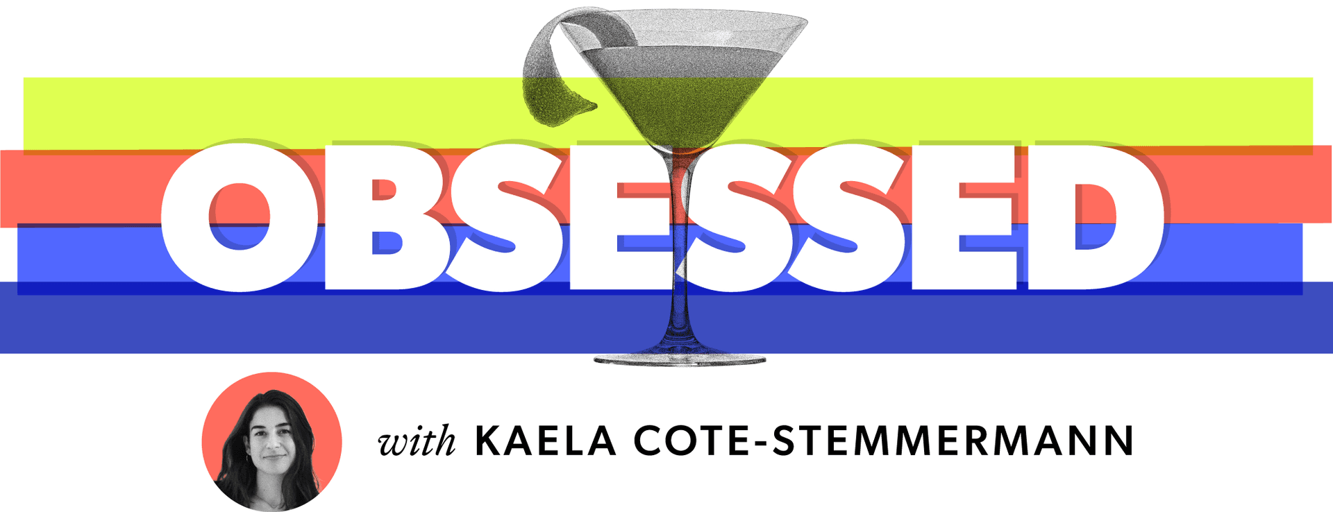 Obsessed with Kaela Cote-Stemmermann