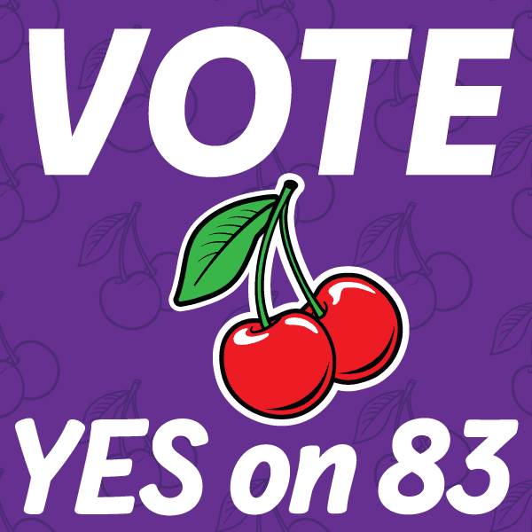 Make Politicians Work Harder. YES on 83!