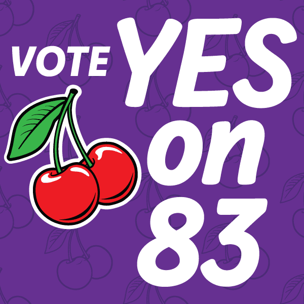 Make Politicians Work Harder. YES on 83!