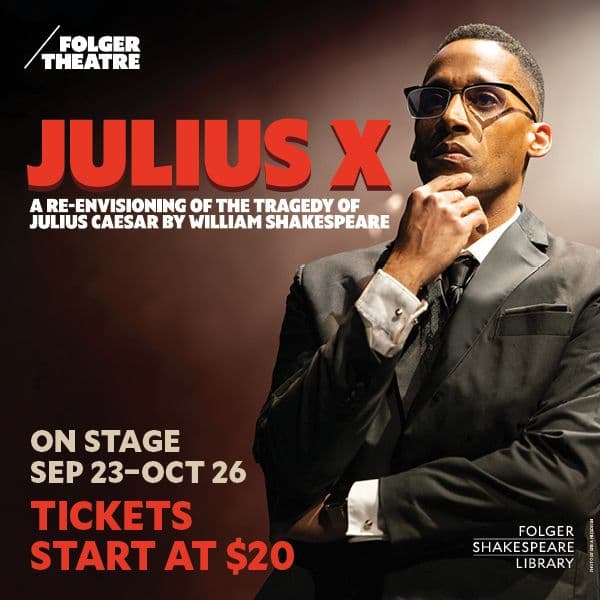 'Julius X' on stage now through October 26!