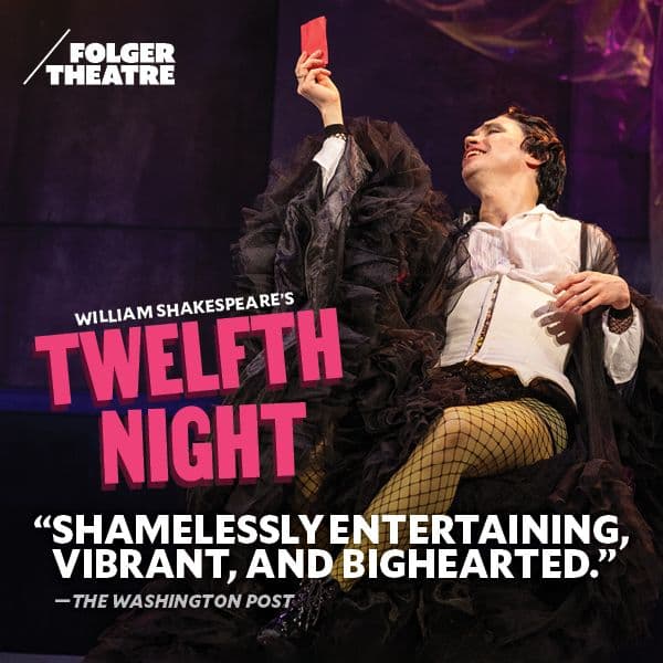 Get Tickets for Folger Theatre’s Twelfth Night