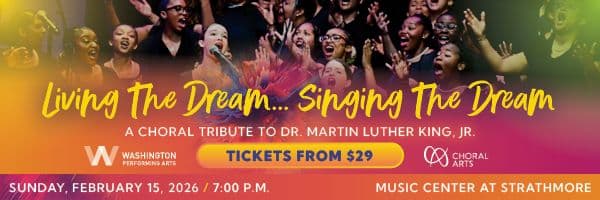 Display ad for Living the Dream... Singing the Dream; Washington Performing Arts