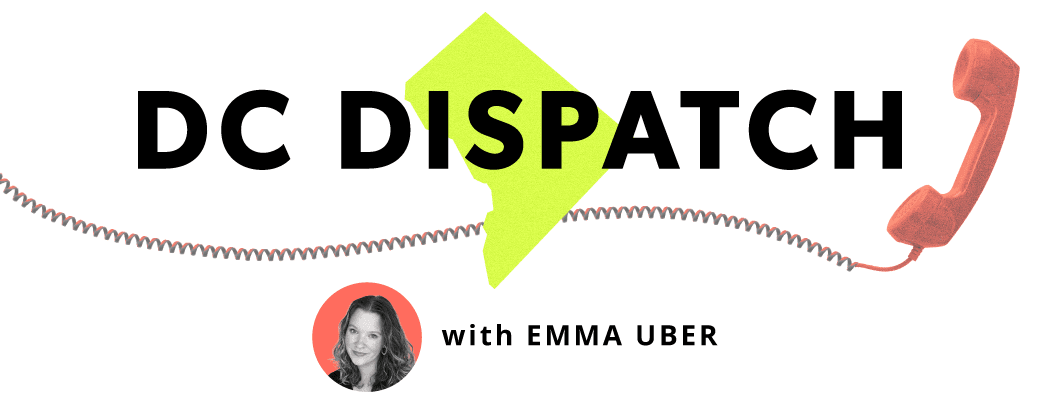 The DC Dispatch with Emma Uber