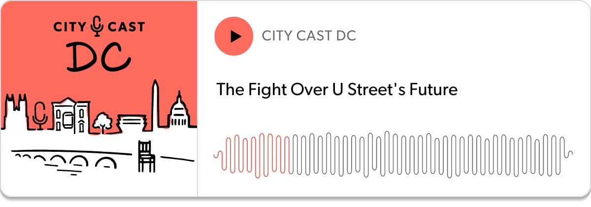 Podcast player: "The Fight Over U Street's Future"