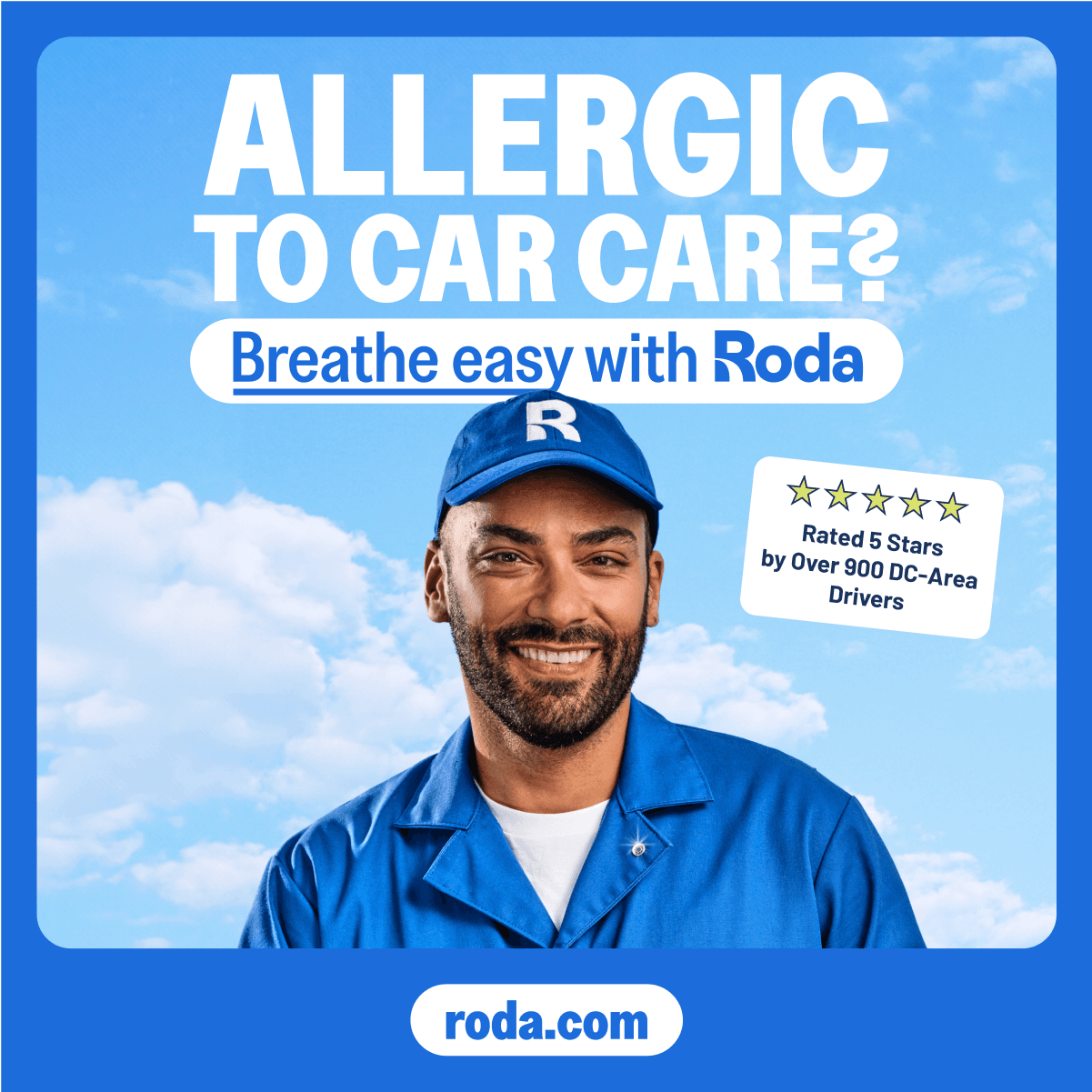 Allergic to car care? Breathe easy with Roda.